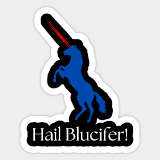 Hail Bluecifer, the devil horse of DIA! Dark shirt Sticker